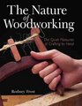The Nature of Woodworking The Quiet Pleasures of Crafting by Hand