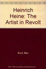 Heinrich Heine The Artist in Revolt