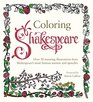 Coloring Shakespeare Over 30 Stunning Illustrations from Shakespeare's Most Famous Sonnets and Speeches
