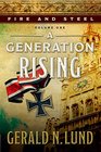 Fire and Steel Volume One A Generation Rising