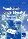 Praxisbuch Kinderliteratur Fr die sozialpdagogische Ausbildung