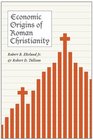 Economic Origins of Roman Christianity