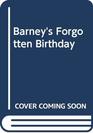 Barney's Forgotten Birthday