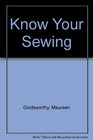 Know Your Sewing