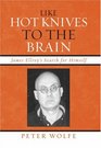 Like Hot Knives to the Brain James Ellroy's Search for Himself