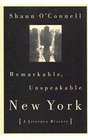 Remarkable Unspeakable New York A Literary History