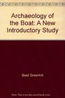 Archaeology of the Boat A New Introductory Study