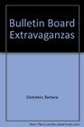 Bulletin Board Extravaganzas