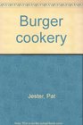 Burger cookery