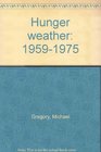Hunger weather 19591975