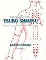 Traditional Japanese Medicine: TSUBO SHIATSU :The Scientific Explanation of Keiketsu / Meridian Points for Shiatsupractors