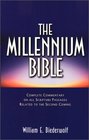 The Millennium Bible Complete Commentary on All Scripture Passages Related to the Second Coming