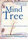 The Mind Tree A Miraculous Child Breaks the Silence of Autism