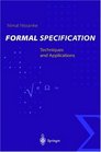 Formal Specification Techniques and Applications