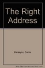 The Right Address A Novel
