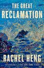 The Great Reclamation: A Novel