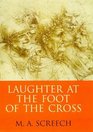 Laughter at the Foot/the Cross