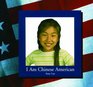 I Am Chinese American