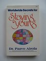 Worldwide Secrets for Staying Young