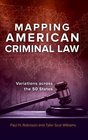 Mapping American Criminal Law Variations across the 50 States