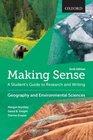 Making Sense in Geography and Environmental Studies A Student's Guide to Research and Writing