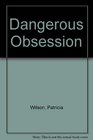 Dangerous Obsession