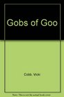 Gobs of Goo