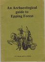 An archaeological guide to Epping Forest