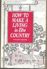 How to earn a living in the country without farming
