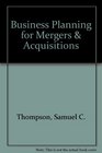 Business Planning for Mergers  Acquisitions