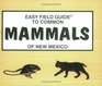 Easy Field Guide to Common Mammals of New Mexico