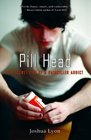 Pill Head The Secret Life of a Painkiller Addict