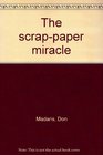 The scrap-paper miracle