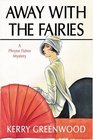 Away With the Fairies (Phryne Fisher, Bk 11)