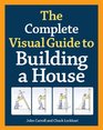 The Complete Visual Guide to Building a House