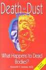 Death to Dust: What Happens to Dead Bodies?