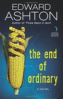 The End of Ordinary A Novel