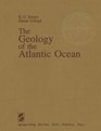 The Geology of the Atlantic Ocean