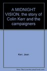 A Midnight Vision The Story of Colin Kerr and the Campaigners