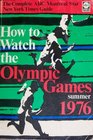 How to Watch the Olympic Games Summer 1976