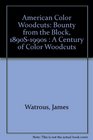 American Color Woodcuts Bounty from the Block 1890S1990s  A Century of Color Woodcuts
