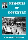 Memories of Coventry A Pictoral Record