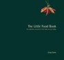 The Little Food Book An Explosive Account of the Food We Eat Today