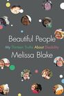 Beautiful People My Thirteen Truths About Disability