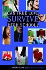 Can True Love Survive High School? (Dating Game Bk 3)