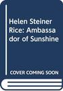Helen Steiner Rice Ambassador of Sunshine