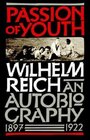 Passion of Youth An Autobiography 18971922