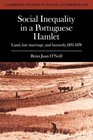Social Inequality in a Portuguese Hamlet Land Late Marriage and Bastardy 18701978