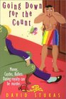 Going Down for the Count (Michael, Monette & Robert, Bk 2)