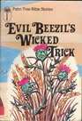 Evil Beezil's Wicked Trick